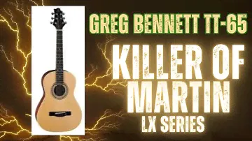 Gear Review - Greg Bennett TT-65 Samick USA - KILLER of Martin LX Series